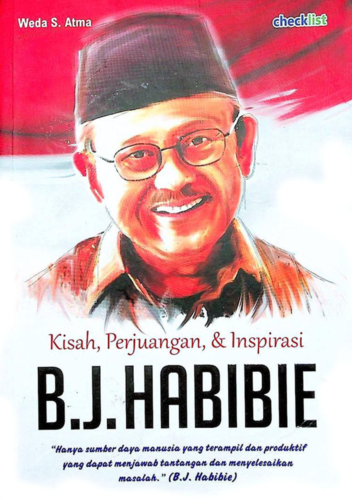 Kisah, Perjuangan, & Inspirasi B.J. Habibie